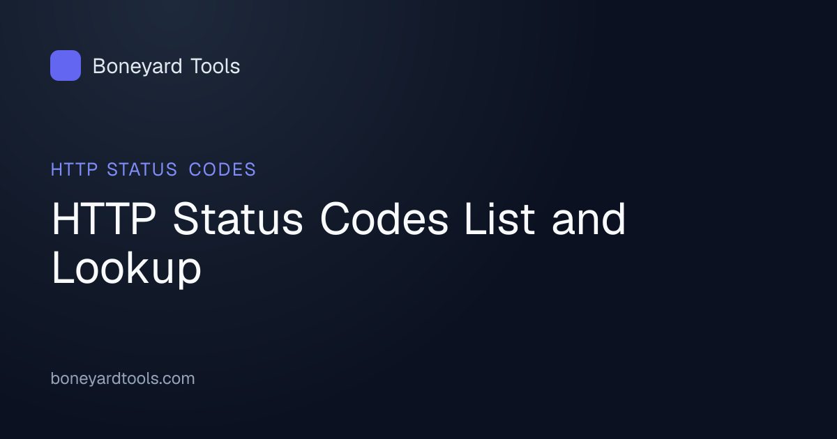HTTP Status Codes List and Lookup | Boneyard Tools