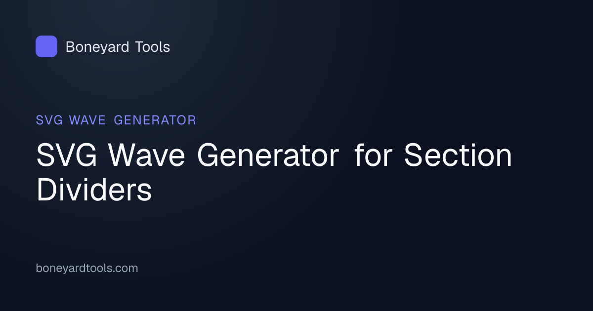 SVG Wave Generator for Section Dividers | Boneyard Tools